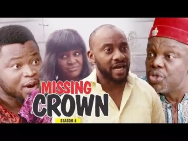 Video: MISSING CROWN 2  – Nigerian Nollywood Movies 2018